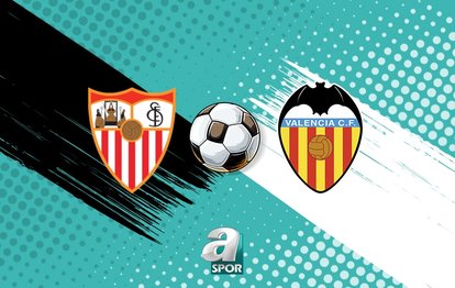 Sevilla-Valencia maçı saat kaçta, hangi kanalda? La Liga