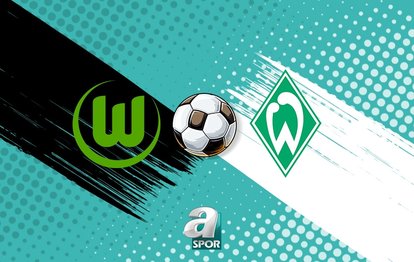 Wolfsburg-Werder Bremen maçı saat kaçta, hangi kanalda?